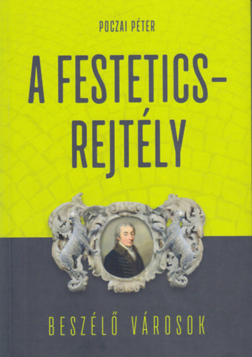 A Festetics-rejtly (A genetika trtnete s Festetics Imre hagyatka)