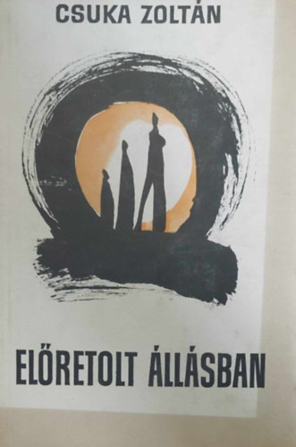 Csuka Zoltán - Előretolt állásban