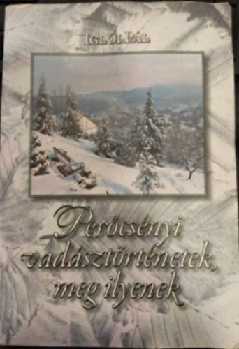 Percsnyi vadsztrtnetek, meg ilyenek