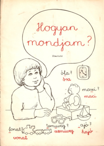 Patakvölgyiné Raskóné - Hogyan mondjam? Útmutató