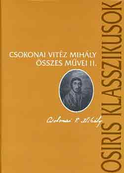 Csokonai Vitz Mihly - Csokonai Vitz Mihly sszes mvei I-II.