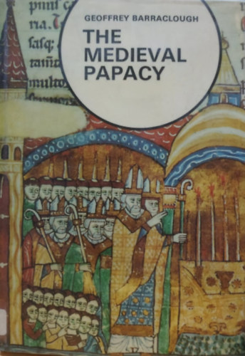 The Medieval Papacy with 100 illustrations, 24 in colour