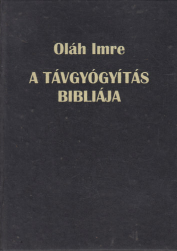 Olh Imre - A tvgygyts Biblija