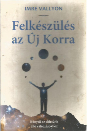 Felkszls az j Korra