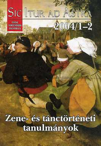 Zene- s tnctrtneti tanulmnyok (Sic Itur Ad Astra XVI. vf.2004/1-2)