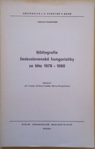 J. Cvetler - R. Praz�k - M. Romportlov� - Bibliografie ceskoslovensk� hungaristiky za l�ta 1978-1980