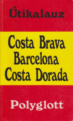 Costa brava, Barcelona, Costa Dorada (polygott)