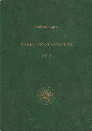 Szem, fnyveszts 1999 - Dediklt