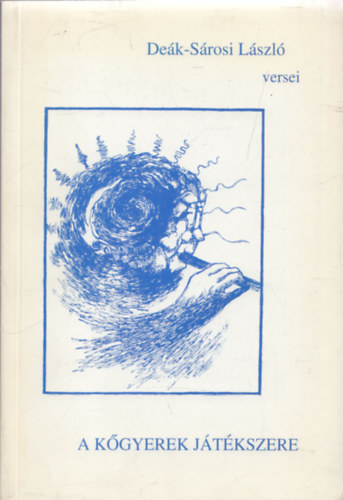 Deák-Sárosi László - A kőgyerek játékszere (dedikált)