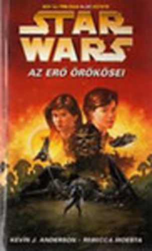 Kevin J.-Moesta, Rebecca Anderson - Star Wars: Az er rksei (Ifj Jedi lovagok)