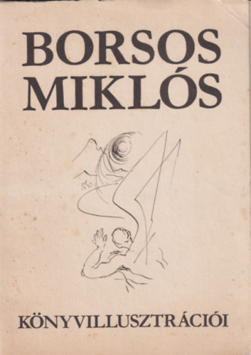 Borsos Mikl�s k�nyvillusztr�ci�i