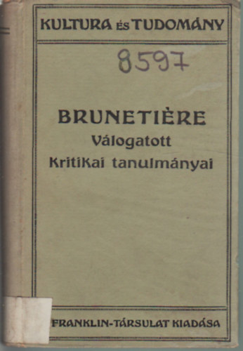 Ferdinand Brunetire vlogatott kritikai tanulmnyai