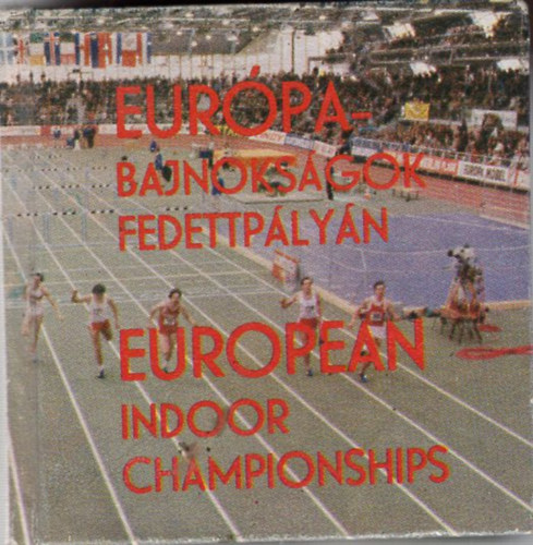 Eurpabajnoksgok fedettplyn - European Indoor Championships (miniknyv)