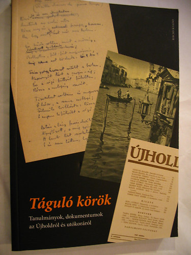 Tgul krk. Tanulmnyok, dokumentumok az jholdrl s utkorrl.