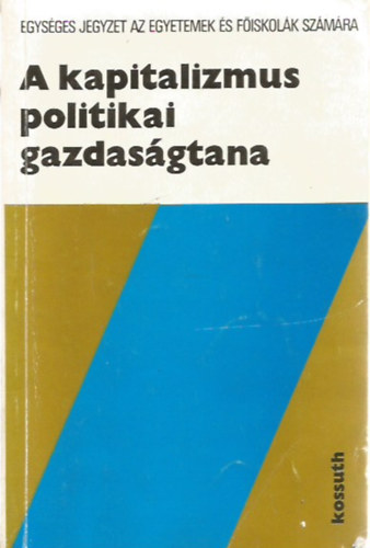 Gyenis-Marjanekn-Stuber-Vilmos - A kapitalizmus politikai gazdasgtana