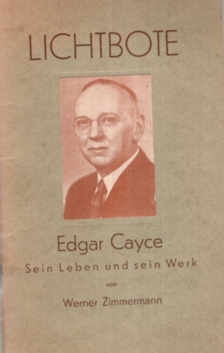 Lichbote  - Edgar Cayce Sein Leben und sein Werk