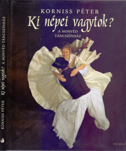 Ki npei vagytok? - A Honvd Tncsznhz (Ktnyelv: magyar-angol)
