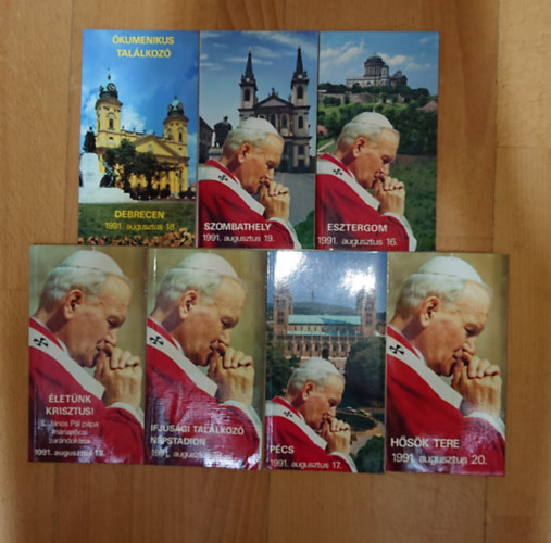 7 kiadv�ny II. J�nos P�l p�pa 1991-es magyarorsz�gi �tj�r�l: Esztergom 1991. augusztus 17.,  P�cs 1991. augusztus 17., Debrecen 1991. augusztus 18., �let�nk Krisztus - a p�pa M�riap�csi zar�ndoklata 1991. augusztus 18., (Az �sszes c�