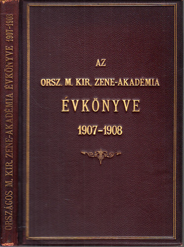 Az Orszgos Magyar Kirlyi Zeneakadmia vknyve az 1907/1908-iki tanvrl