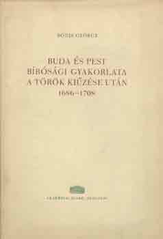 Buda s Pest brsgi gyakorlata a trkkizse utn 1686-1708