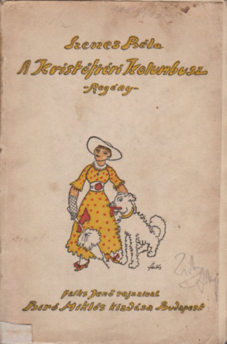 Szenes Béla - A kristóftéri Kolumbusz (I. kiadás)