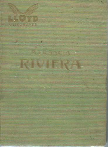 A Francia Riviera k�pekkel �s t�rk�pekkel