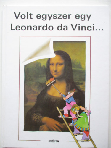 Volt egyszer egy Leonardo da Vinci...