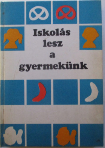 Iskols lesz a gyermeknk - Felkszts az iskolra