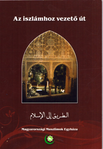 Az iszl�mhoz vezet� �t