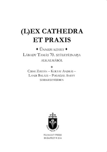 (L)ex cathedra et praxis