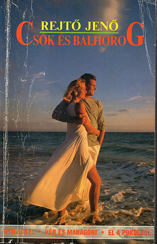 Cs�k �s balhorog (H�rom kisreg�ny)