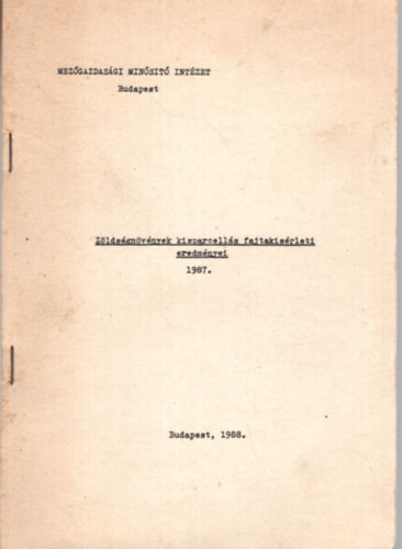 Zldsgnvnyek kisparcells fajtaksrleti eredmnyei 1987.