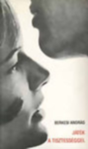 J�t�k a tisztess�ggel