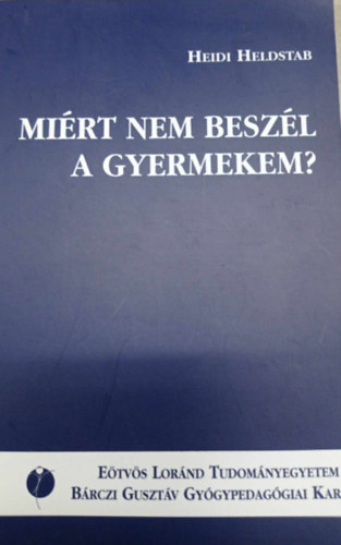 Mirt nem beszl a gyermekem?