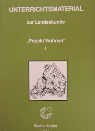 Unterrichtsmaterial zur Landeskunde I-II. "Projekt Wohnen"