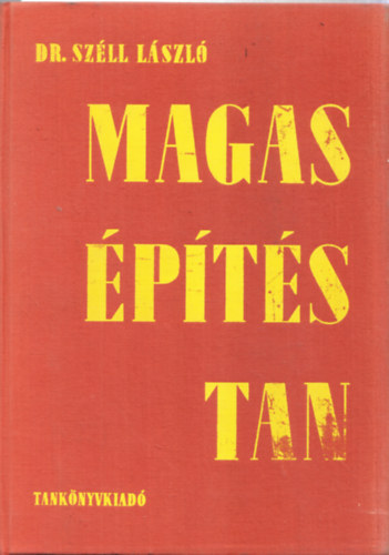 Sz�ll L�szl� - Magas�p�t�stan I. k�tet