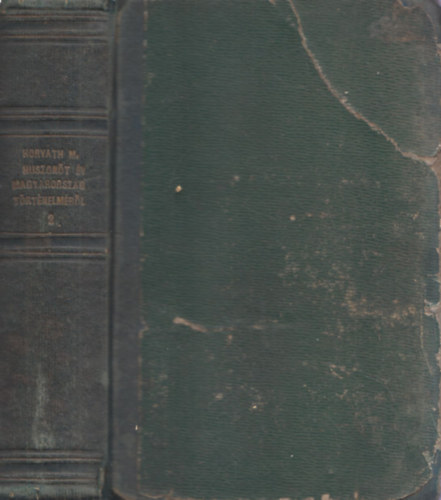 Horv�th MIh�ly - Huszon�t �v Magyarorsz�g t�rt�nelm�b�l II. (I. kiad�s)