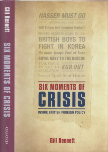 Six moments of crisis - inside british foreign policy