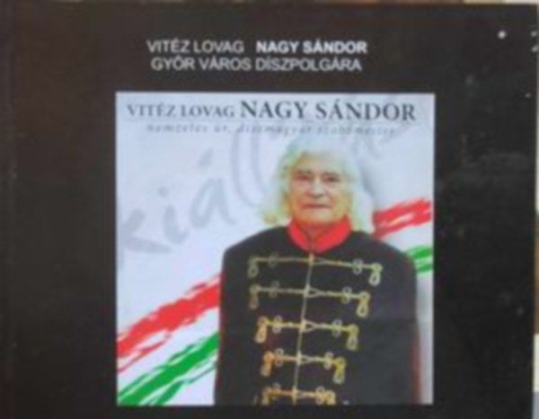 Vit�z Lovag Nagy S�ndor nemzetes �r, d�szmagyar szab�mester