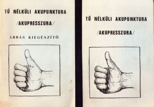 T nlkli akupunktura (akupresszura) + T nlkli akupunktura (akupresszura) brs kiegszt