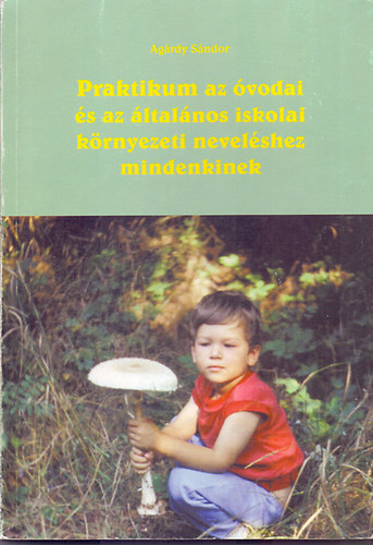 Praktikum az vodai s az ltalnos iskolai krnyezeti nevelshez...