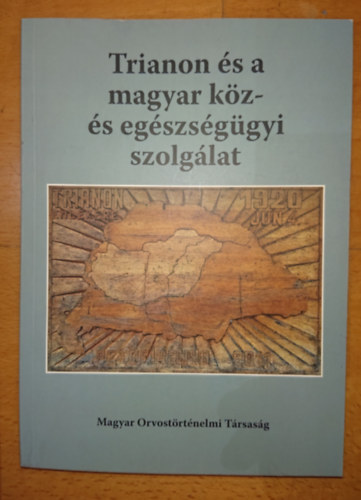 Trianon �s a magyar k�z- �s eg�szs�g�gyi szolg�lat
