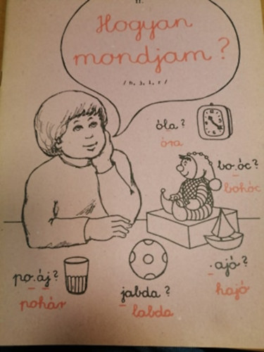 Hogyan mondjam? II. (Gyakorl�f�zet h, j, l, r hangok gyakorl�s�hoz)