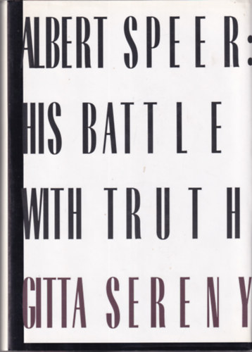 Albert Speer: His Battle With Truth