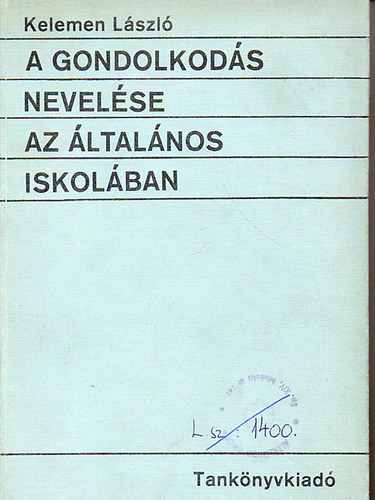 A gondolkod�s nevel�se az �ltal�nos iskol�ban