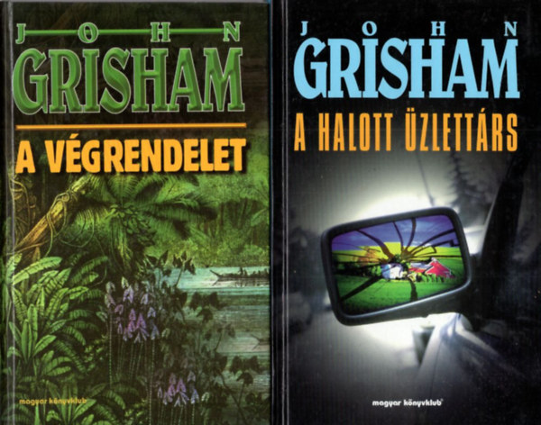 2 db John Grisham krimi: A halott �zlett�rs + A v�grendelet