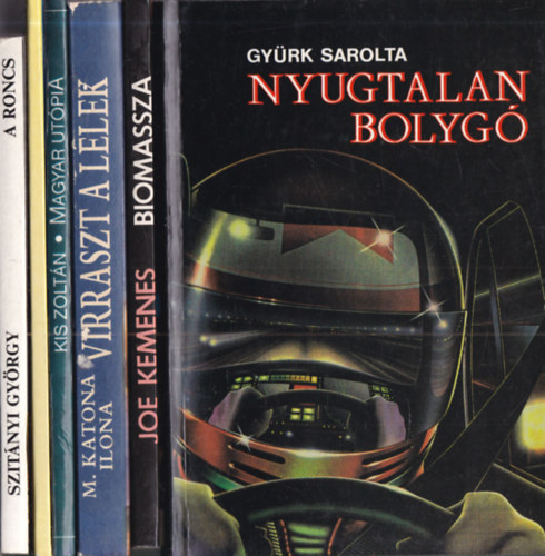 Feh�r Kl�ra, Kis Zolt�n, M. Katona Ilona, Joe Kemenes, Gy�rk Sarolta Szit�nyi Gy�rgy - 6 db. sci-fi (magyar szerz�k, 1990-es �vek):