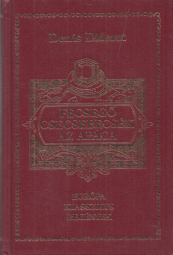 Fecseg� csecsebecs�k - Az ap�ca (Eur�pa Klasszikus Reg�nyek)