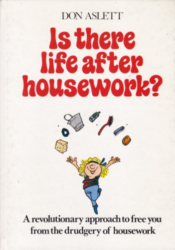 Is there Life after Housework? (Van let a hzimunka utn? - angol nyelv)