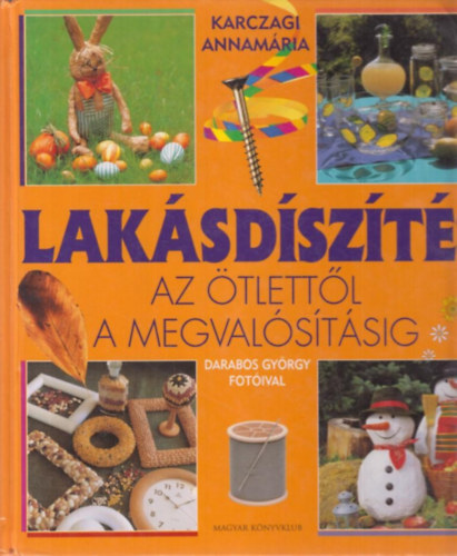 Laksdszts - Az tlettl a megvalstsig